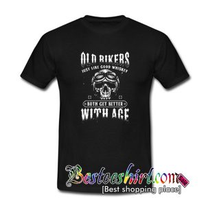 Old Bikers Just Like Good Whiskey T Shirt