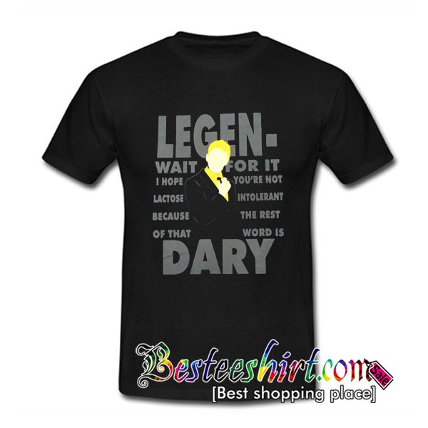 Barney Stinson Legen Wait For It Dary T Shirt (BSM)