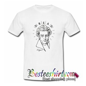 Kierkegaard Quote T Shirt (BSM)