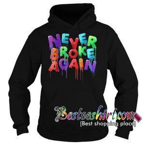 Never broke again colorful Hoodie RK