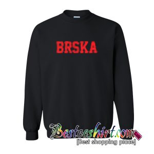 BRSKA Sweatshirt (BSM)