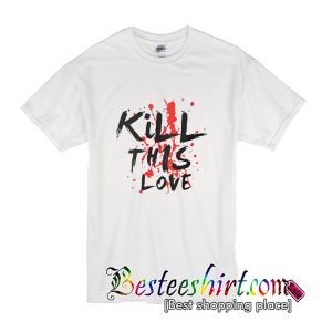 Kill This Love T Shirt (BSM)