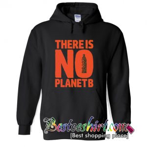 No Planet B Hoodie (BSM)