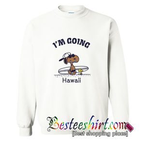 Snoopy I'm Going Hawaii Sweatshirt (BSM)