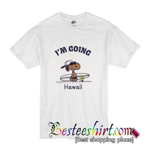 Snoopy I'm Going Hawaii T Shirt (BSM)