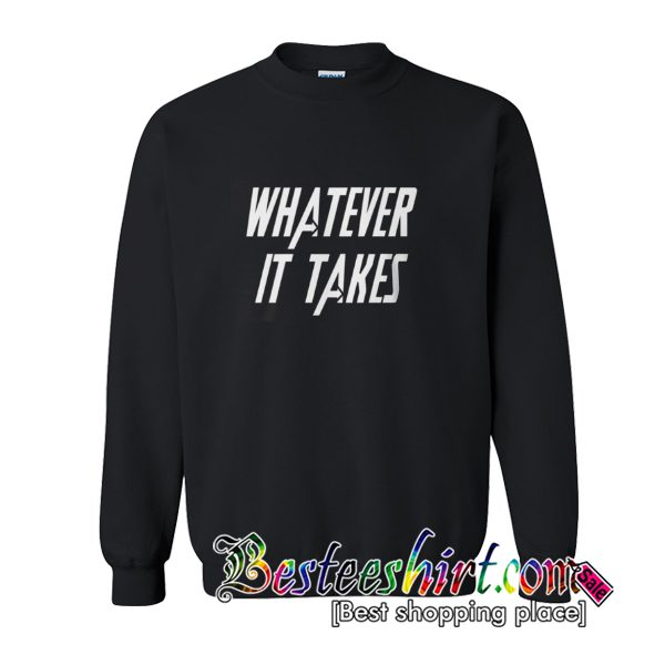 Whatever It Takes Sweatshirt (BSM)