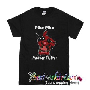 Pikapool Pika Pika Mother Fluffer T Shirt (BSM)