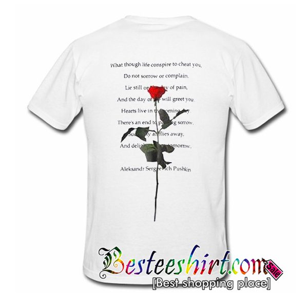 What Though Life Conspire Quotes Rose T Shirt Back (BSM)