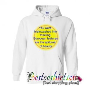 You Were Brainwashed Quotes Hoodie (BSM)