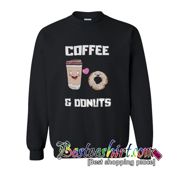 Coffee And Donuts Sweatshirt (BSM)