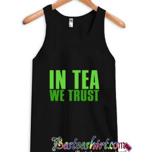 In Tea We Trust Tanktop (BSM)