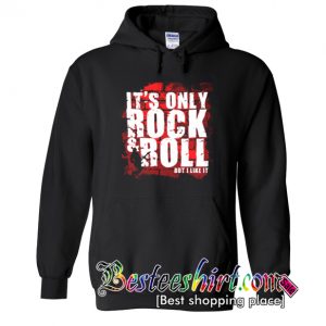 Its only rock and roll Hoodie (BSM)