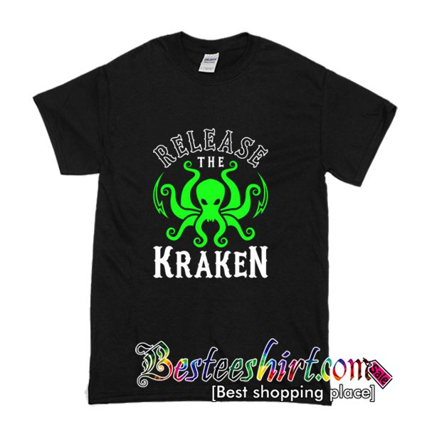 Release The Kraken T Shirt (BSM)