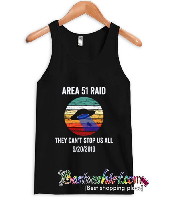 Area 51 Raid They Can't Stop Us All Tanktop (BSM)