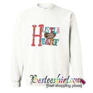 Hustle and Heart Sweatshirt (BSM)