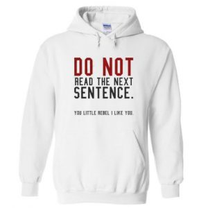 Do Not Read The Next Sentence Hoodie (BSM)