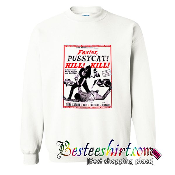 Faster Pussycat Sweatshirt (BSM)