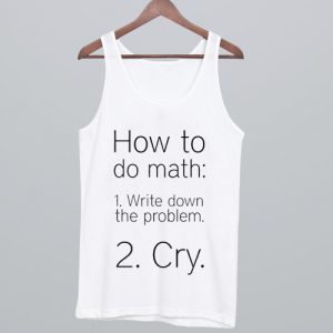 How To Do Math Tank Top (BSM)