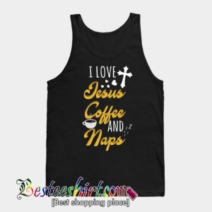 I Love Jesus Coffee And Naps Tanktop (BSM)