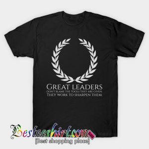 Motivational Leadership Quote Inspiring Entrepreneur T Shirt (BSM)