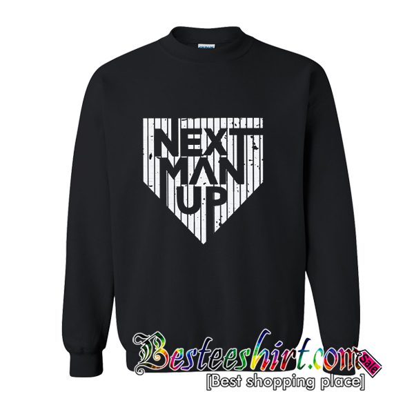 Next Man Up New York Yankees Sweatshirt (BSM)