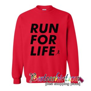 Run For Life Sweatshirt (BSM)