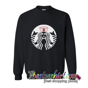Starbucks Nurse Sweatshirt (BSM)