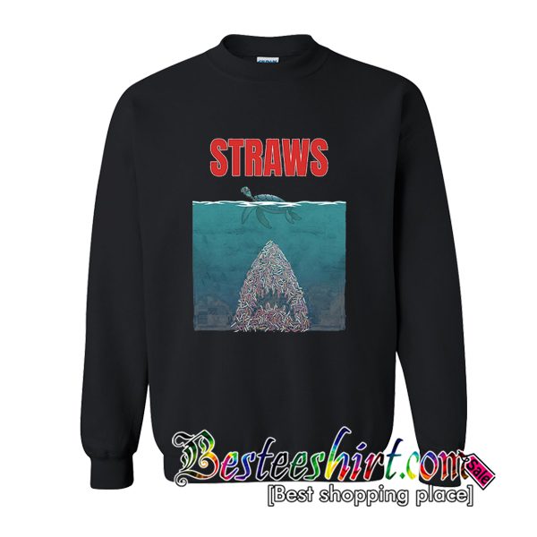 Straws Turtles Jaws Shark Sweatshirt (BSM)