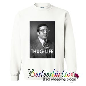 Thug Life Sweatshirt (BSM)