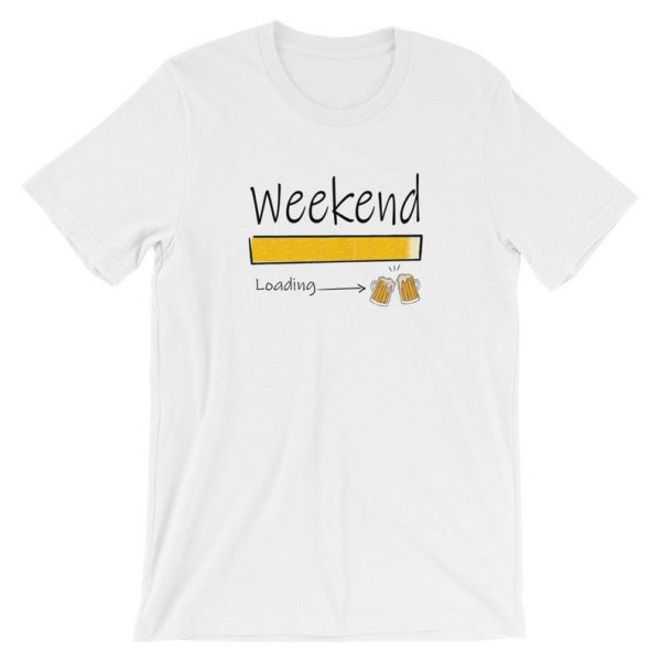 Weekend Loading Beer Funny Drinking T Shirt (BSM)