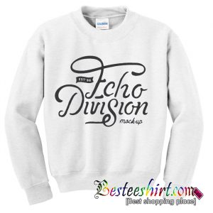 Echo Division Sweatshirt (BSM)