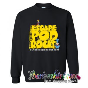 Escape Pod Rocks Sweatshirt (BSM)