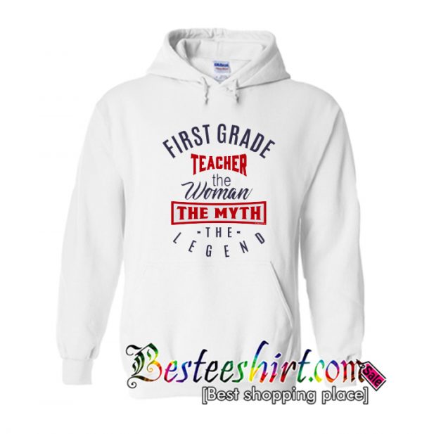 First Grade Teacher Legend Hoodie (BSM)