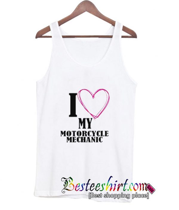 Love My Motorcycle Mechanic Tanktop (BSM)
