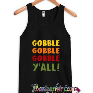 Thanksgiving - Gobble Gobble Y'all Tanktop (BSM)