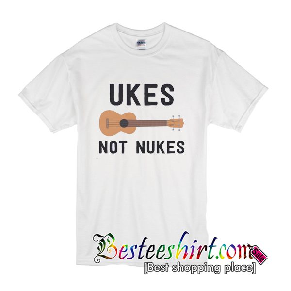 Ukes Not Nukes T Shirt (BSM)