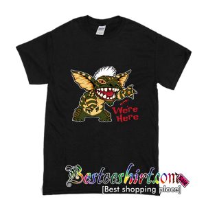 We're Here T Shirt (BSM)