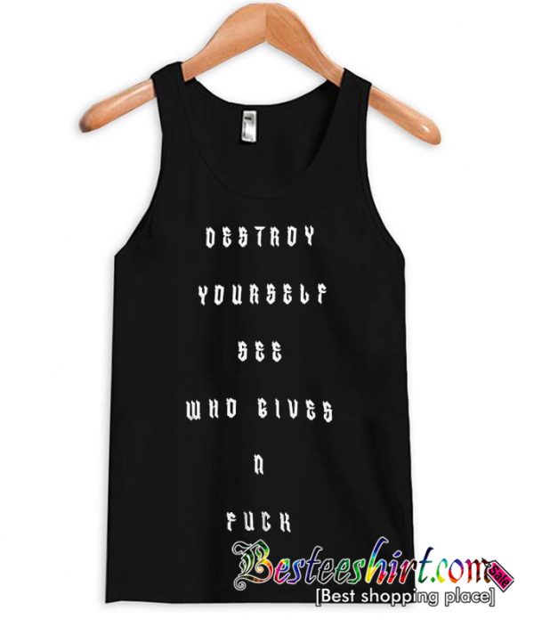 destroy yourself see who gives a fuck tank top (BSM)