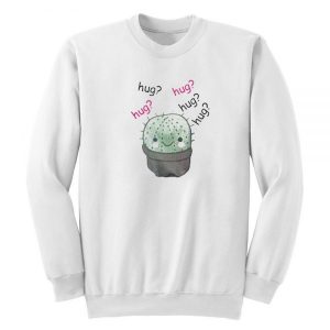 Cactus Hug Hug Hug Sweatshirt (BSM)