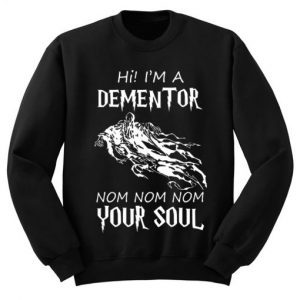 Dementor Your Soul Sweatshirt (BSM)