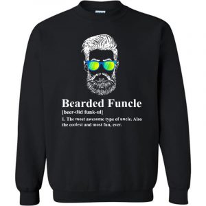 Get Cool Bearded Funcle Definition Sweatshirt (BSM)