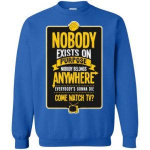 Nobody Exists On Purpose Rick And Morty Sweatshirt (BSM)