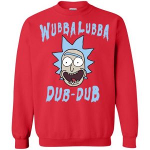 Rick And Morty Wubba Lubba Dub Dub Sweatshirt (BSM)