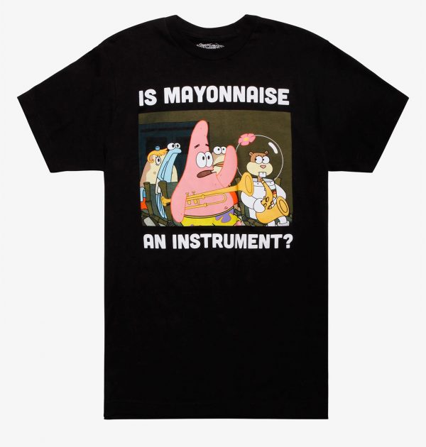 SpongeBob SquarePants Is Mayonnaise An Instrument T Shirt (BSM)