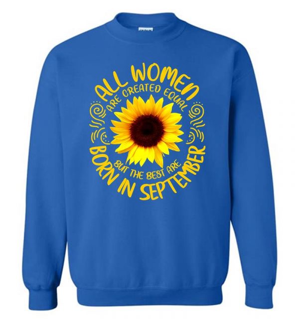 Sunflower With Best Women Born In September Sweatshirt (BSM)