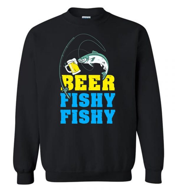 Trends Funny Beer With Fishy Fishy Sweatshirt (BSM)