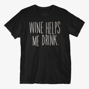 Wine Helps Me Drink T-Shirt (BSM)