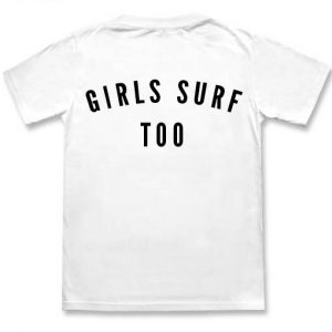 Girls Surf Too T Shirt (BSM)