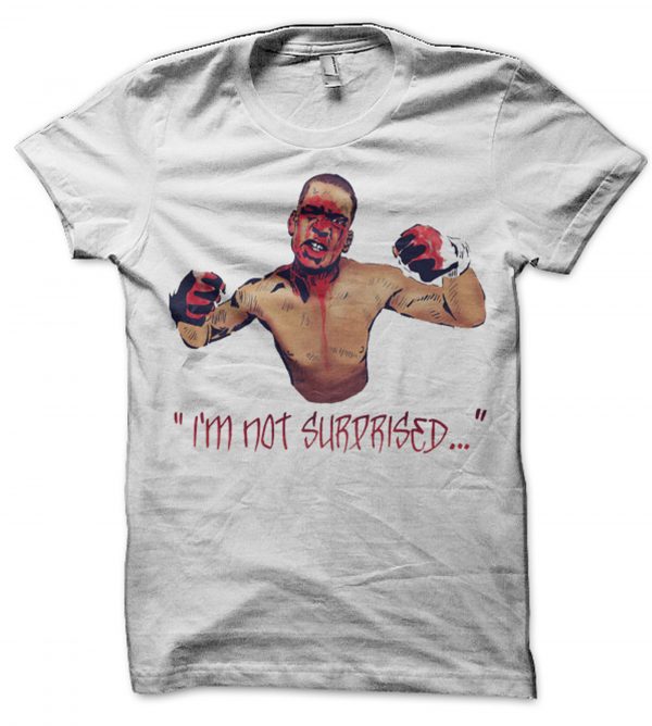 Nate Diaz – I Am Not Surprised T shirt (BSM)