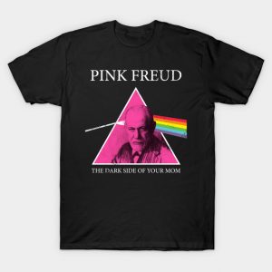 Pink Freud Dark Side Of Your Mom T-Shirt (BSM)